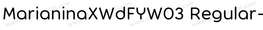 MarianinaXWdFYW03 Regular字体转换